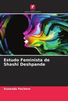 Sunanda Pachore | Estudo Feminista De Shashi Deshpande | Taschenbuch (2022)