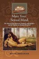 Mark Abraham | Meet Your Sexual Mind | Taschenbuch | Englisch (2011) | Xlibris