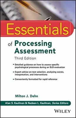 Essentials of Processing Assessment, - Paperback, by Dehn Milton J. - Very Good