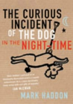 THE CURIOUS INCIDENT OF THE DOG IN THE NIGHT-TIME ADULT By Mark Haddon