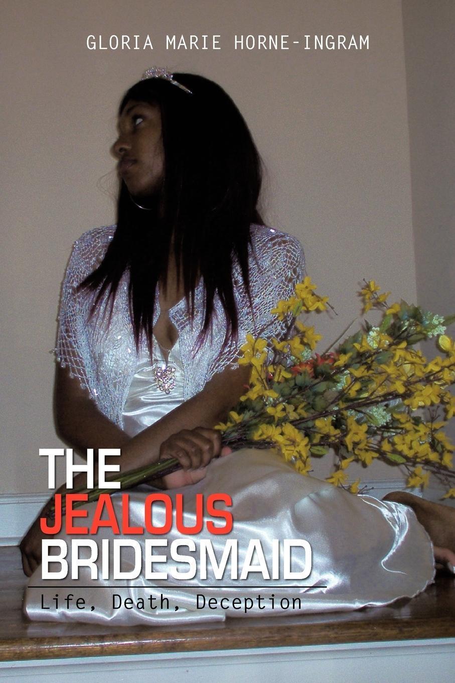 Gloria Marie Horne-ingram | The Jealous Bridesmaid | Taschenbuch |