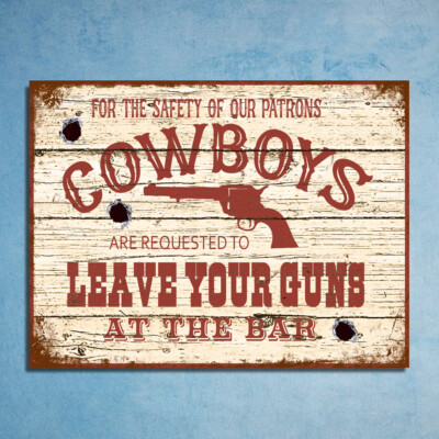 Cowboys Leave Your Guns Retro Vintage Style Poster Bild Metall Plaketten Schilder 