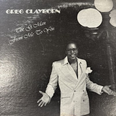 Greg Clayborn-The G. Man From Me To You-ORIGINAL 1980 Private Funk LP Cover Wear