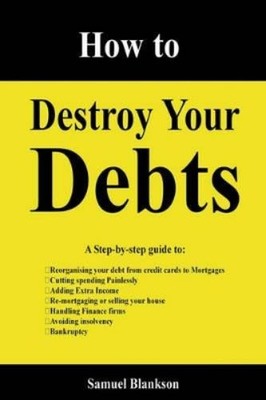 Samuel Blankson How to Destroy Your Debts (Taschenbuch)