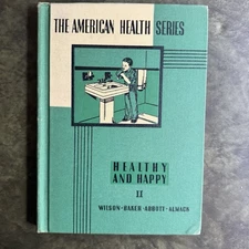 The American Health Series Healthy And Happy by Charles C. Wilson 1942