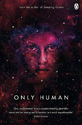 Only Human: Themis Files Book 3 by Sylvain Neuvel (Paperback, 2019)