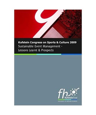 Kufstein Congress on Sports and Culture 2009: Sustainable Event Managment / Less