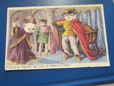 AK ''Katzen in Kostümen'' C'est le roi Dagobert qui a mis ...'' geschrieben