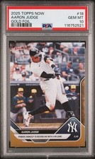 2025 TOPPS NOW   #18   AARON JUDGE       GOLD FOIL   PSA  10    POP  4