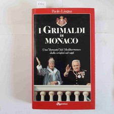 I GRIMALDI DI MONACO Paolo Lingua 1986 DE AGOSTINI Monte Carlo GRACE RANIERI