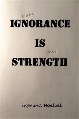 Your Ignorance Is Our Strength: The Supreme Court Overrules Democracy by Noet...