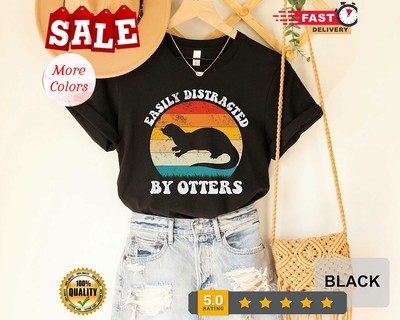Easily Distracted By Otters Shirt Retro Vintage Otter Shirt Funny Gift for Ot...