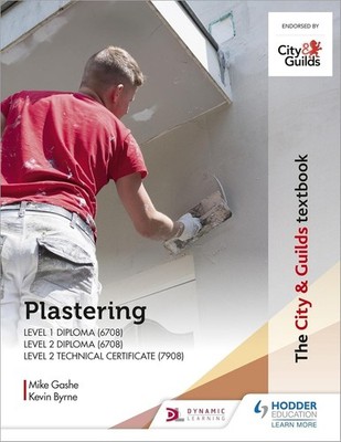 The City & Guilds Textbook: Plastering for Levels 1 and 2 by Kevin Byrne
