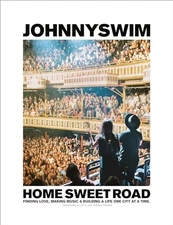 Home Sweet Road: Finding Love, Making Mu..., Johnnyswim