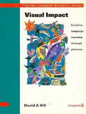 Visual Impact : Creative Language Learning Through Pictures David