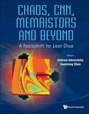 Chaos, CNN, Memristors and Beyond : A Festschrift for Leon Chua, Hardcover by...