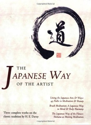 The Japanese Way of the Artist: Living..., Davey, H. E.
