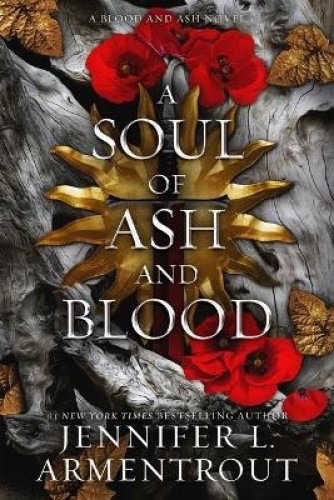 A Soul of Ash and Blood: A Blood and Ash Novel (Blood and Ash) [Hardback]