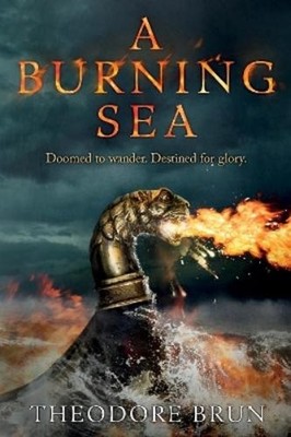 Theodore Brun A Burning Sea (Taschenbuch)