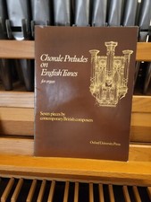  Chorale Preludes on English Tunes, contemporary British; organ Oxford 