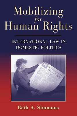 Mobilizing for Human Rights International Law in Domestic Politics Simmons