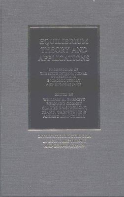 Equilibrium Theory and Applications : Proceedings of the Sixth International ...