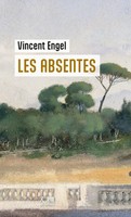 Vincent Engel | Les Absentes | Taschenbuch | FranzöSisch (2024) | Editions Edern