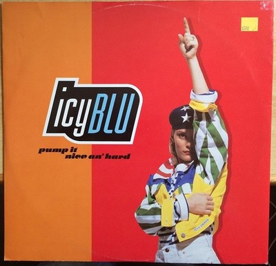 Icy Blu - Pump It (Nice An' Hard) - UK 12'' Vinyl - 1991 - Giant Records