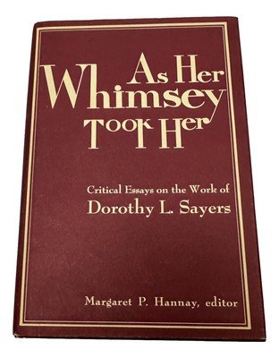 Lord Peter Wimsey As Her Whimsey Took Her Essays Hanney Book HC DJ Sayers