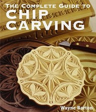 Complete Guide to Chip Carving, The by Wayne Barton Paperback Book The Cheap