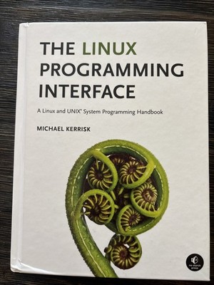 Linux Programming Interface: A Linux and UNIX System Programming Handbook