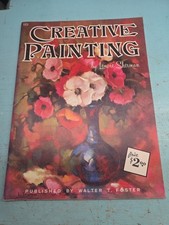 Walter T. Foster Art Book - Creative Painting - 163 by Lenore Sherman