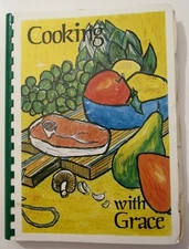 1982 Spiral Cookbook COOKING WITH GRACE by Grace Warlow Barr - ORLANDO FLORIDA