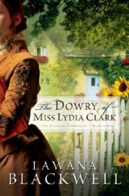 The Dowry of Miss Lydia Clark (The Gresham Chronicles, Book 3) - VERY GOOD