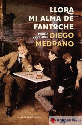 Llora mi alma de fantoche. NUEVO. ENVÍO URGENTE (Librería Agapea)