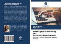 Plastikgeld: Bewertung Des Verbraucherverhaltens | Buch | 9786203741315