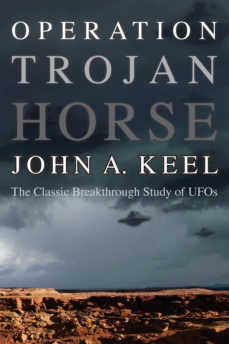 Thumbnail - Operation Trojan Horse | John A. Keel | The Classic Breakthrough Study