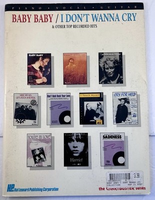 Baby Baby/ I Don t Wanna Cry Other Top Hits Music Book Vtg 1991 Piano/ Guitar