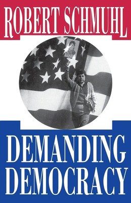 Robert Schmuhl | Demanding Democracy | Taschenbuch | Englisch (1994)