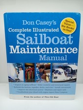 Don Casey's Complete Illustrated Sailboat Maintenance Manual: Includ - VERY GOOD