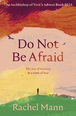 Do Not Be Afraid, Rachel Mann,  Paperback