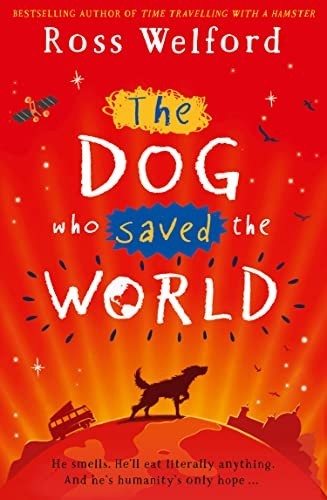 The Dog Who Saved the World by Welford, Ross Book The Cheap Fast Free Post