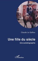 Claude Le Gallou | Une Fille Du SièCle | Taschenbuch | FranzöSisch (2020)