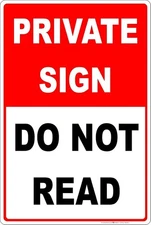 Tin Sign For Private Sign Do Not Read Funny Sign Metal Sign 12"x8"