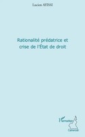 Lucien Ayissi | Rationalité PréDatrice Et Crise De L'etat De Droit | Taschenbuch