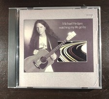 MICHAEL HEDGES ~ Watching My Life Go By 1985 CD Windham Hill USED VG+