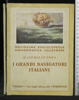 I GRANDI NAVIGATORI ITALIANI. R. Giorgi de Pons. N.E.M.I.