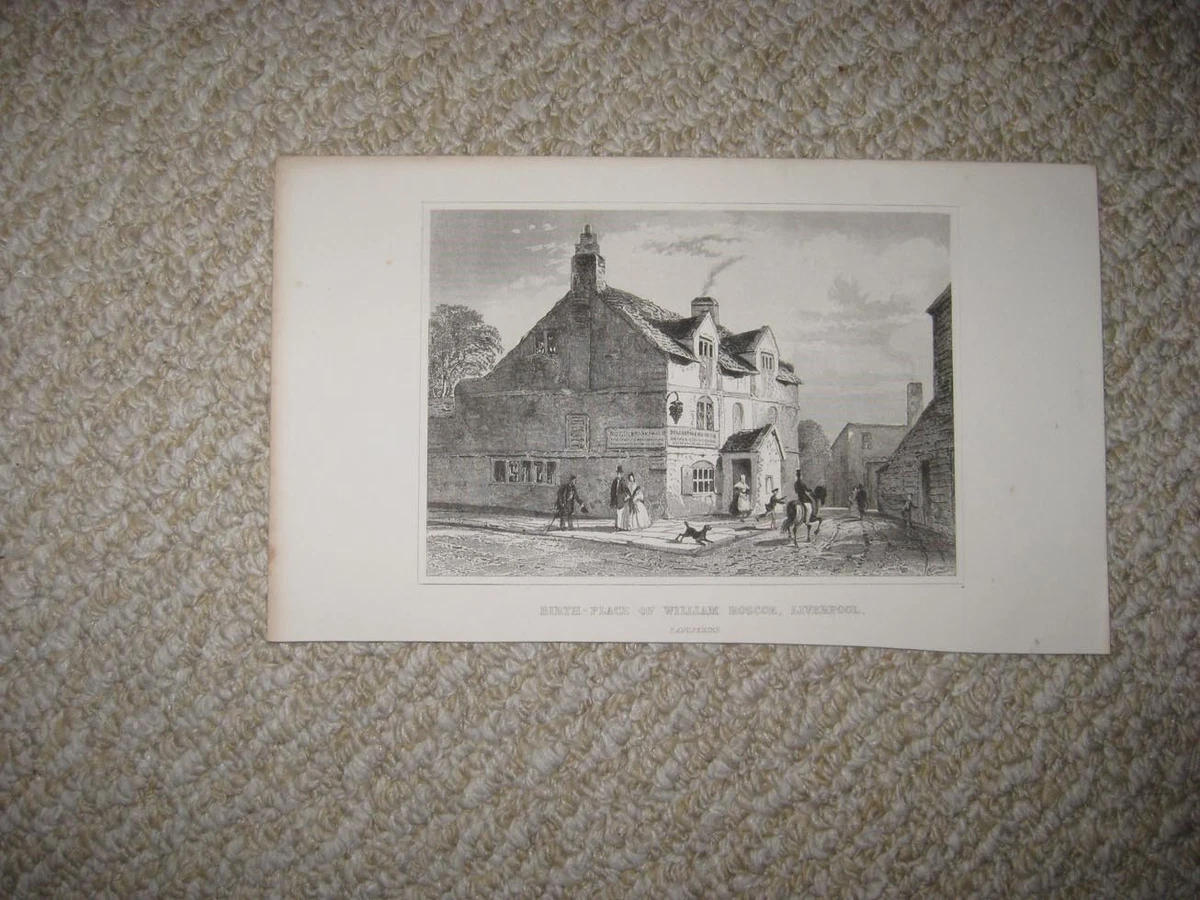 ANTIQUE 1840 BIRTHPLACE OF WILLIAM ROSCOE LIVERPOOL LACASHIRE ENGLAND PRINT  NR | eBay