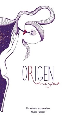 Origen: La historia ilustrada de ser mujer by Noelia Pellicer (Spanish) Paperbac