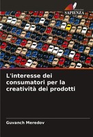 Guvanch Meredov | L'interesse Dei Consumatori Per La Creatività Dei Prodotti